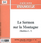 CAHIERS EVANGILE NO 94. LE SERMON SUR LA MONTAGNE