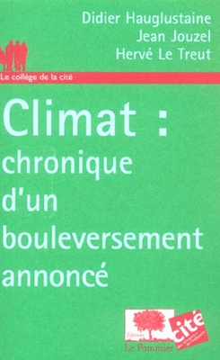 CLIMAT : CHRONIQUE D'UN BOULEVERSEMENT ANNONCE