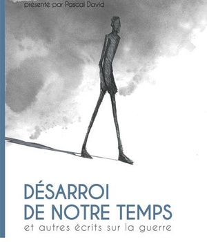 T03 - DESARROI DE NOTRE TEMPS - ET AUTRES FRAGMENTS SUR LA GUERRE - SIMONE WEIL