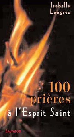 100 PRIERES A L'ESPRIT SAINT