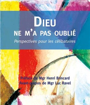DIEU NE M'A PAS OUBLIE - PERSPECTIVES POUR LES CELIBATAIRES
