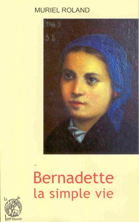 BERNADETTE, LA SIMPLE VIE