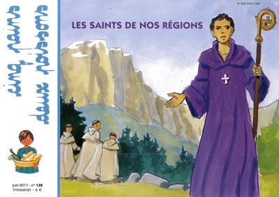 CINQ PAINS DEUX POISSONS - T132 - CINQ PAINS DEUX POISSONS 132 - LES SAINTS DE NOS REGIONS - JUIN 20