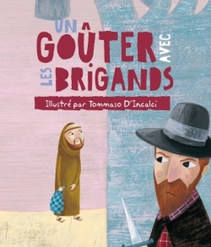 UN GOUTER AVEC LES BRIGANDS