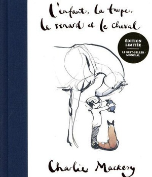 L'ENFANT, LA TAUPE, LE RENARD, LE CHEVAL - EDITION OR