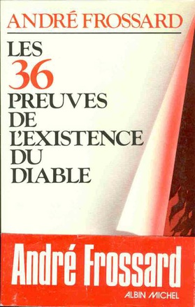 LES 36 PREUVES DE L'EXISTENCE DU DIABLE