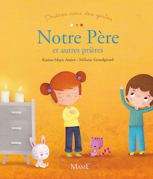 NOTRE PERE ET AUTRES PRIERES