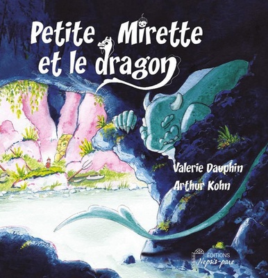 PETITE MIRETTE ET LE DRAGON