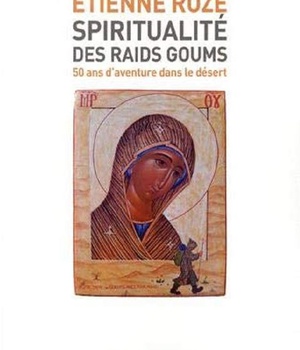 SPIRITUALITE DES RAIDS GOUMS - 50 ANS D'AVENTURE DANS LE DESERT
