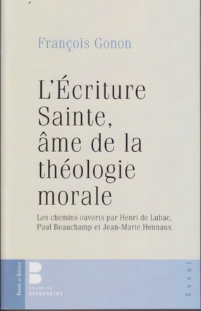 ECRITURE SAINTE AME DE LA THEOLOGIE MORALE (L')