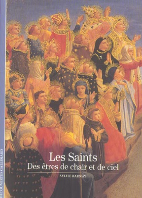LES SAINTS - DES ETRES DE CHAIR ET DE CIEL