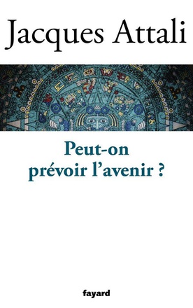PEUT-ON PREVOIR L'AVENIR ?