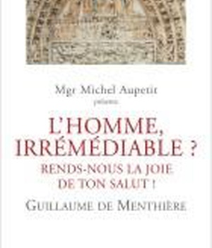 L'HOMME, IRREMEDIABLE ? - CONFERENCES DE CAREME DE PARIS, 2021