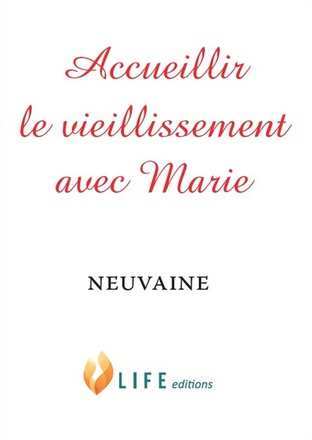 ACCUEILLIR LE VIEILLISSEMENT AVEC MARIE - NEUVAINE