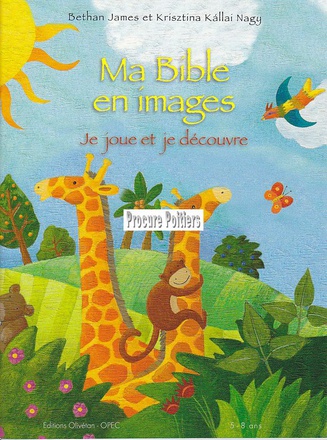 MA BIBLE EN IMAGES. JE JOUE ET JE COLORIE