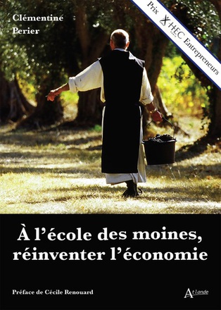 A L'ECOLE DES MOINES, REINVENTER L'ECONOMIE