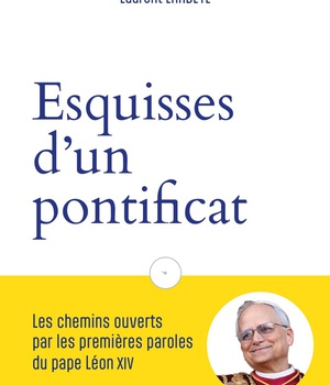 ESQUISSES D'UN PONTIFICAT - LES CHEMINS OUVERTS PAR LES PREMIERES PAROLES DU PAPE LEON XIV