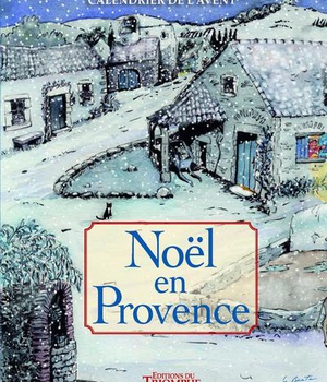 CALENDRIER DE L'AVENT - NOEL EN PROVENCE