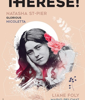 THERESE ! LE DESTIN FABULEUX DE THERESE DE LISIEUX