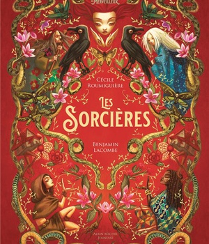 LES SORCIERES - L'ENCYCLOPEDIE DU MERVEILLEUX - TOME 1