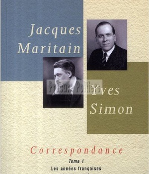 JACQUES MARITAIN, YVES SIMON, CORRESPONDANCES(1927-1940) T1