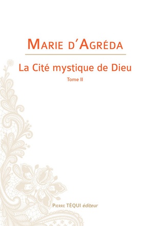 LA CITE MYSTIQUE DE DIEU - T02 - LA CITE MYSTIQUE DE DIEU - TOME II