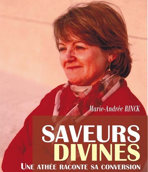 SAVEURS DIVINES - UNE ATHEE RACONTE SA CONVERSION - L420
