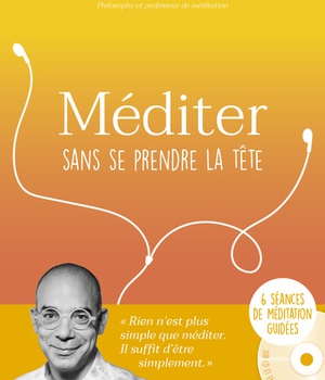 MEDITER SANS SE PRENDRE LA TETE