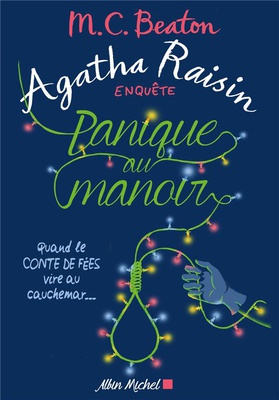AGATHA RAISIN ENQUETE 10 - PANIQUE AU MANOIR - QUAND LE CONTE DE FEES VIRE AU CAUCHEMAR...