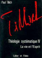 THEOLOGIE SYSTEMATIQUE - TOME 4: LA VIE ET L'ESPRIT