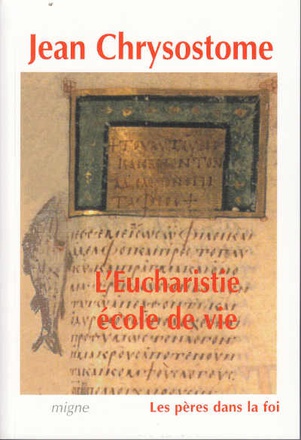 L'EUCHARISTIE, ECOLE DE VIE
