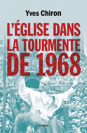 L'EGLISE DANS LA TOURMENTE DE 1968