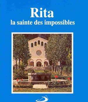 RITA SAINTE DES IMPOSSIBLES (LA)