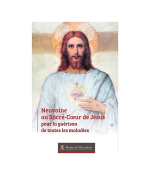 NEUVAINE AU SACRE COEUR DE JESUS POUR LA GUERISON DE TOUTES LES MALADIES