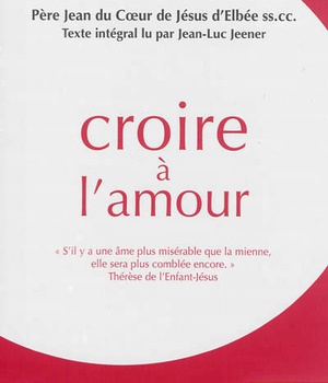 CROIRE A L'AMOUR - AUDIOLIVRE