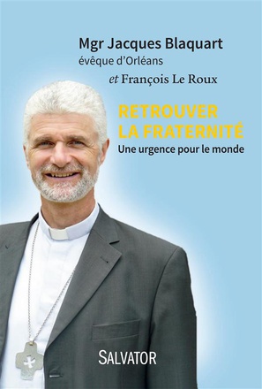 RETROUVER LA FRATERNITE - UNE URGENCE POUR LE MONDE
