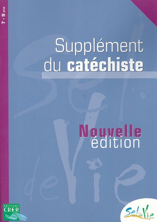 SEL DE VIE - 7/9 ANS - SUPPLEMENT CATECHISTE