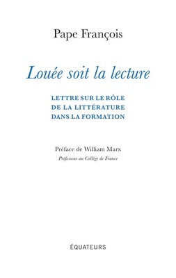 LOUEE SOIT LA LECTURE - LETTRE SUR LE ROLE DE LA LITTERATURE DANS LA FORMATION