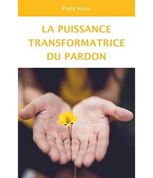 LA PUISSANCE TRANSFORMATRICE DU PARDON