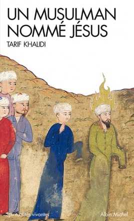SPIRITUALITES VIVANTES POCHE - T277 - UN MUSULMAN NOMME JESUS - DITS ET RECITS DANS LA LITTERATURE I