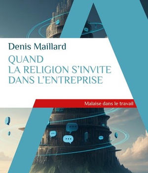 QUAND LA RELIGION S'INVITE DANS L'ENTREPRISE