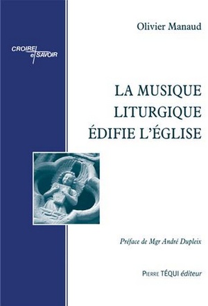 LA MUSIQUE LITURGIQUE EDIFIE L'EGLISE