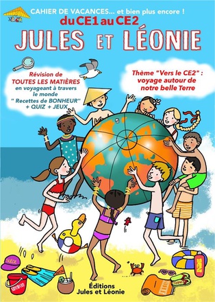 CAHIER DE VACANCES JULES ET LEONIE DU CE1 AU CE2 - EXPLORATEURS DE NOTRE MONDE ET DE NOTRE HISTOIRE.
