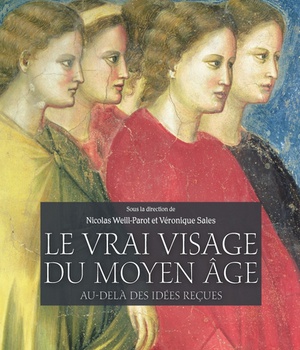 LE VRAI VISAGE DU MOYEN-AGE