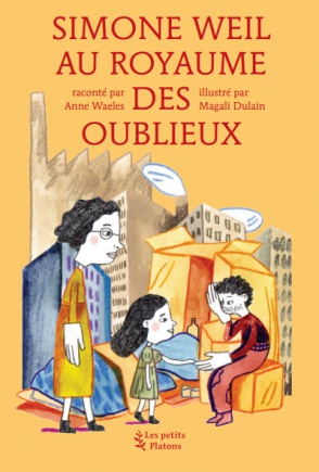 SIMONE WEIL AU ROYAUME DES OUBLIEUX