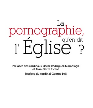 LA PORNOGRAPHIE, QU EN DIT L EGLISE ?