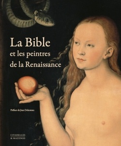LA BIBLE ET LES PEINTRES DE LA RENAISSANCE - REEDITION
