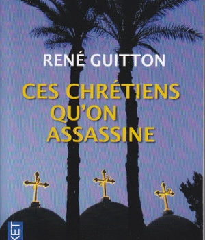 CES CHRETIENS QU'ON ASSASSINE
