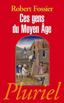 CES GENS DU MOYEN AGE