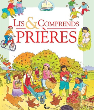 LIS & COMPRENDS -- PRIERES